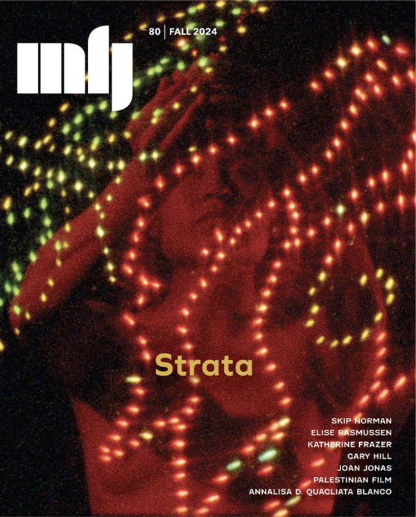 Millennium Film Journal No. 80, Fall 2024: Strata